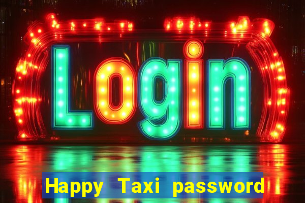 Happy Taxi password road 96 road 96 senha do cofre